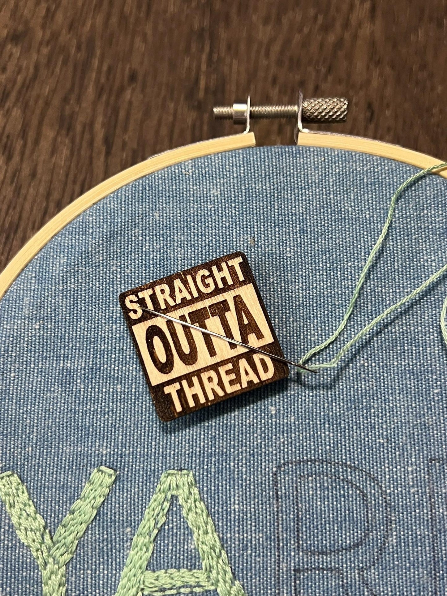 Wooden Needle Minder - "STRAIGHT OUTTA THREAD" Cross Stitch and Embroidery Accessory Notion